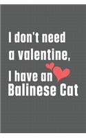 I don't need a valentine, I have a Balinese Cat