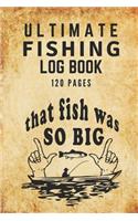 Ultimate Fishing Log Book