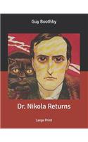 Dr. Nikola Returns: Large Print