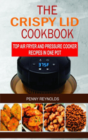 The Crispy Lid Cookbook
