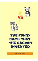 Funny Game That the Racoon Invented