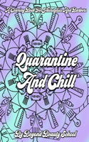 Quarantine And Chill