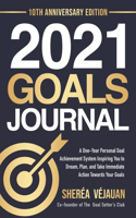 2021 Goals Journal: A One-Year Personal Goal Achievement System to help you Discover Your Purpose, Create a Life Plan and Reach Your Potential.