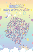 Unicorn Maze Activity Book: Unicorn Mazes Activity Book for Kids, Workbook for Games, Maze Learning Activity Book for Kids, Cute Fun Gift for Kids