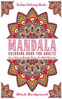 Mandala: An Adult Coloring Book with intricate Mandalas for Stress Relief, Relaxation, Fun, Meditation and Creativity ( Mandala Coloring For Adults )