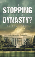 Stopping of a Dynasty?