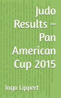 Judo Results - Pan American Cup 2015