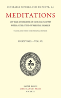 Meditations on the Mysteries of Our Holy Faith - Volume 6