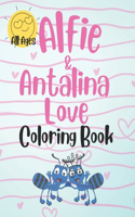 Alfie & Antalina Love Coloring Book For All Ages