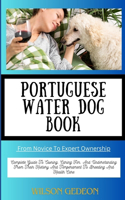 PORTUGUESE WATER DOG BOOK From Novice To Expert Ownership