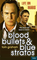 Life on Mars: Blood, Bullets and Blue Stratos: Blood, Bullets and Blue Stratos