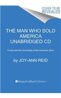 The The Man Who Sold America CD Man Who Sold America CD: Trump and the Unraveling of the American Story