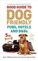 Good Guide to Dog Friendly Pubs, Hotels and B&bs 2013