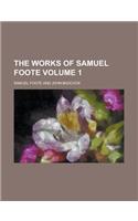 The Works of Samuel Foote Volume 1