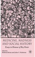 Medicine, Madness and Social History