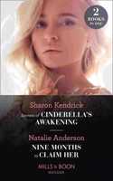 Secrets Of Cinderella's Awakening / Nine Months To Claim Her