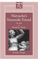 Nietzsche's Noontide Friend