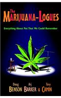 The Marijuana-Logues