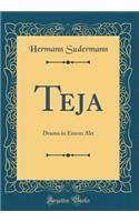 Teja: Drama in Einem Akt (Classic Reprint)