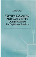 Satres Radicalism and Oakenshotts Conservatism