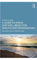 Guide to Aging and Well-Being for Healthcare Professionals