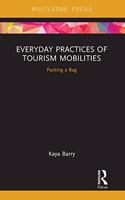 Everyday Practices of Tourism Mobilities