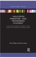 Helicopter Parenting and Boomerang Children