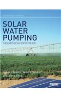 Solar Water Pumping: The Earthscan Expert Guide