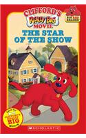 Clifford: Star of the Show, the (Movie Tie-In Reader)