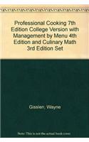 Professional Cooking 7th Edition College Version with Management by Menu 4th Edition and Culinary Math 3rd Edition Set