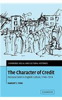 Character of Credit: Personal Debt in English Culture, 1740-1914
