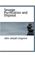 Sewage Purification and Disposal