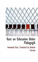 Kant on Education Ueber P Dagogik