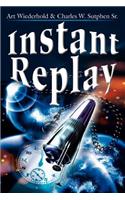 Instant Replay