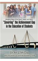 Severing the Achievement Gap in the Education of Students