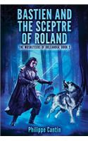 Bastien and The Sceptre of Roland