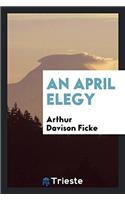 An April Elegy