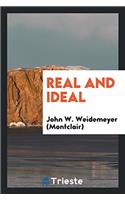 REAL AND IDEAL