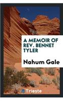 A Memoir of Rev. Bennet Tyler