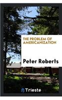 The Problem of Americanization