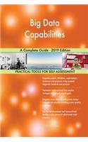 Big Data Capabilities A Complete Guide - 2019 Edition