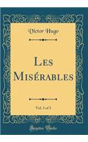 Les Misérables, Vol. 3 of 3 (Classic Reprint)
