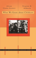 What We Know about Childcare ( Developing Child #45 )