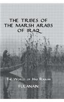 The Tribes Of The Marsh Arabs of Iraq