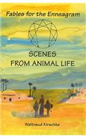 Scenes from Animal Life: Nine Pairs of Fables for the Enneagram Types