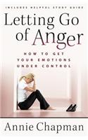 Letting Go of Anger: How to Get Your Emotions Under Control