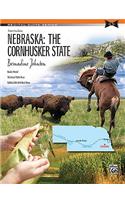 Nebraska: The Cornhusker State