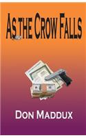 As the Crow Falls