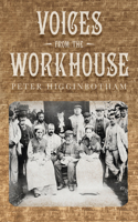 Voices from the Workhouse: (English)