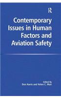 Contemporary Issues in Human Factors and Aviation Safety